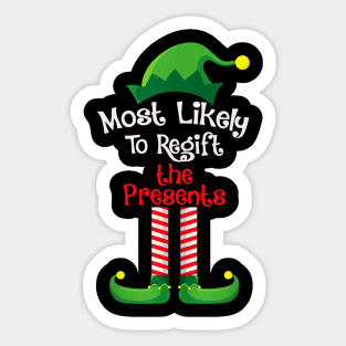 Most Likely To Regift The Presents Sticker